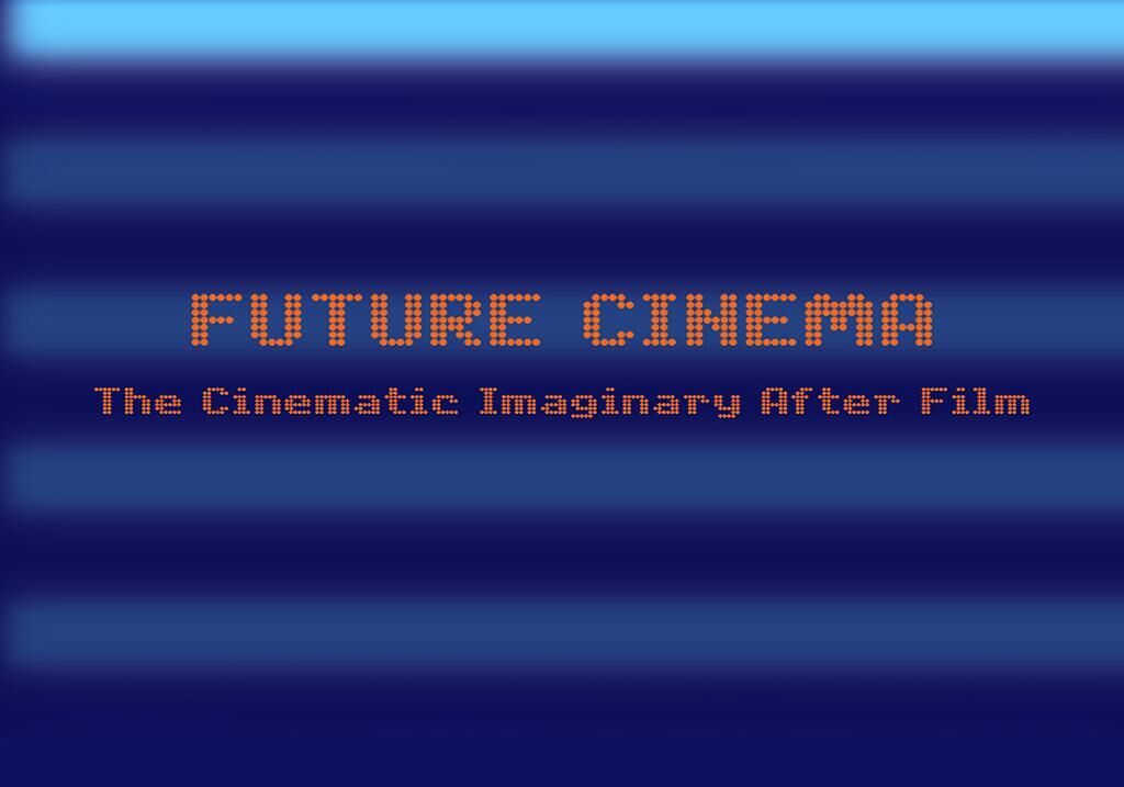 Cover image of the project Future Cinema | Dokumentation | DVD