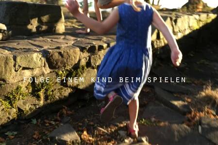 © Rike Hoppe. Folge einem Kind beim Spielen: Jonathan Waldert - Kamera