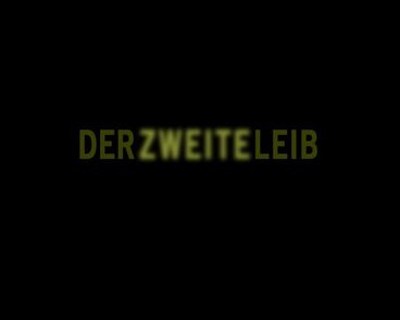 Der zweite Leib Gallery image of the project Der zweite Leib